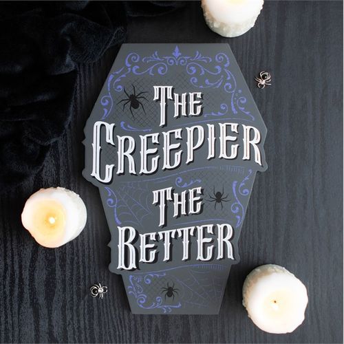 The Creepier the Better Coffin Shaped Sign image 1